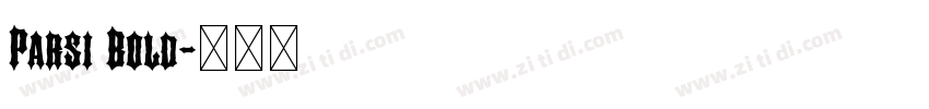 Parsi Bold字体转换